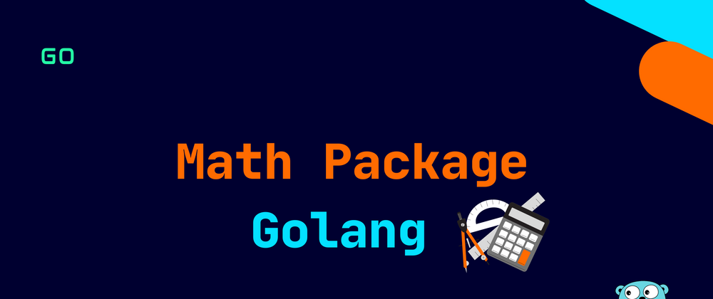 Cover image for Golang: Math Package