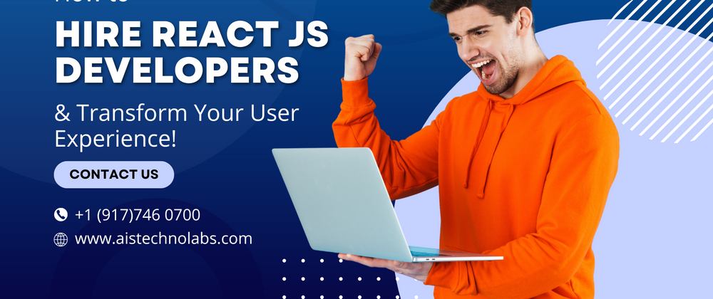Cover image for How to Hire ReactJS Developers and Transform Your User Experience!