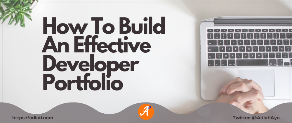 Cover image for How To Build An Effective Developer Portfolio