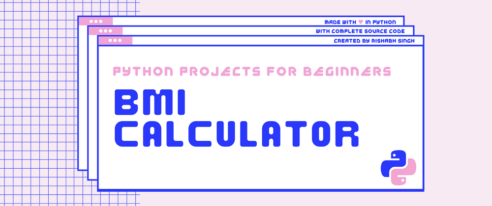 Cover image for How to build a BMI Calculator in Python