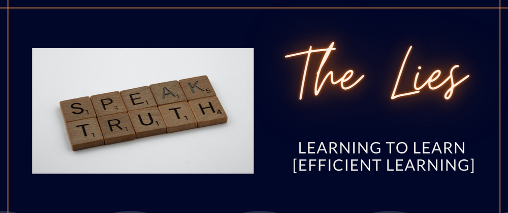 Cover image for Learning To Learn [Efficient Learning]: The Lies
