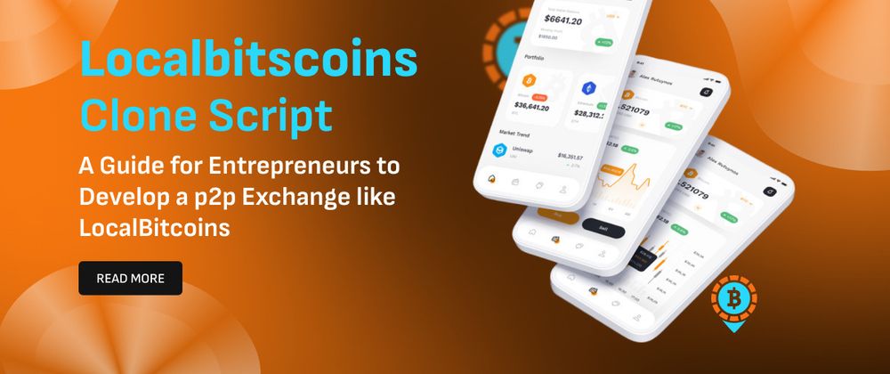 Cover image for LocalBitcoins clone script - A guide for entrepreneurs to develop a p2p exchange like LocalBitcoins