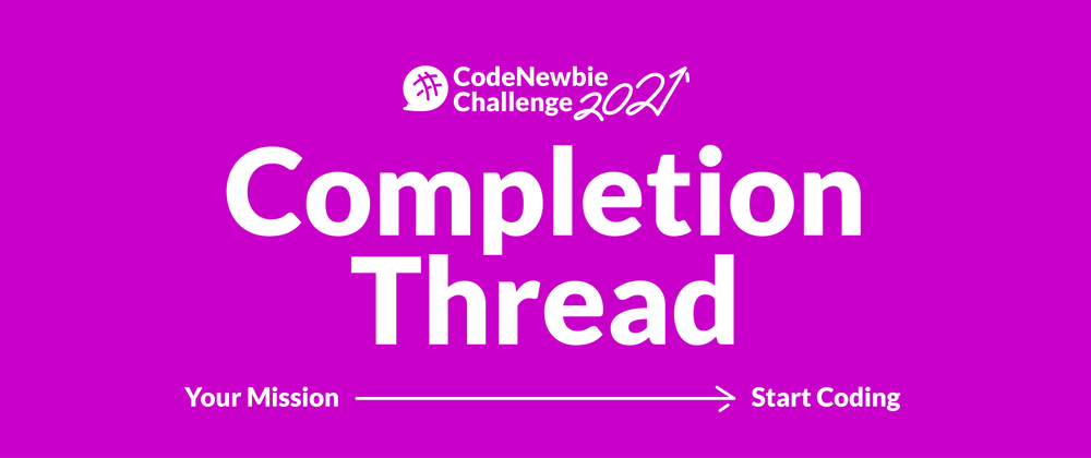 Cover image for #CNC2021 "Start Coding" Completion Thread