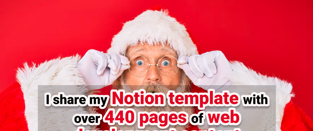 Cover image for I share my Notion template with over 440 pages of web development content