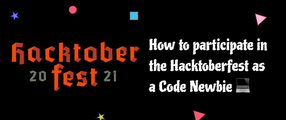 Cover image for How to participate in Hacktoberfest as a code newbie