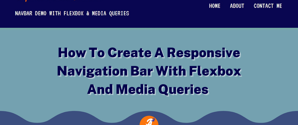 Cover image for How To Create A Responsive Navigation Bar With Flexbox And Media Queries