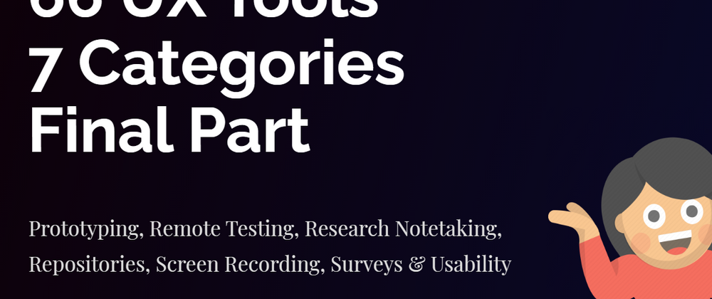 Cover image for Prototyping, Remote Testing, Research Notetaking, Repositories, Screen Recording, Surveys & Usability tools | UX