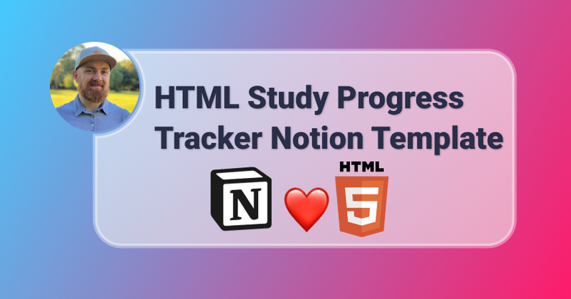 Cover image for HTML Study Progress Tracker Notion Template