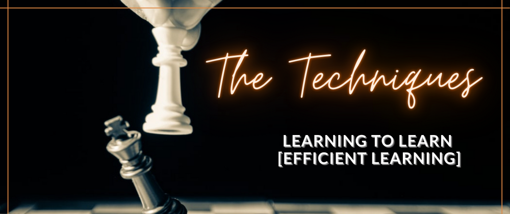 Cover image for Learning To Learn [Efficient Learning]: The Techniques