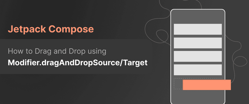 Cover image for How to Drag and Drop using Modifier.dragAndDropSource/Target - Jetpack Compose