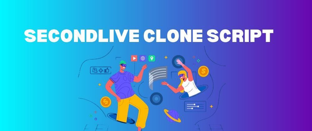 Cover image for Secondlive clone script - How beneficial for entrepreneurs and gamers?