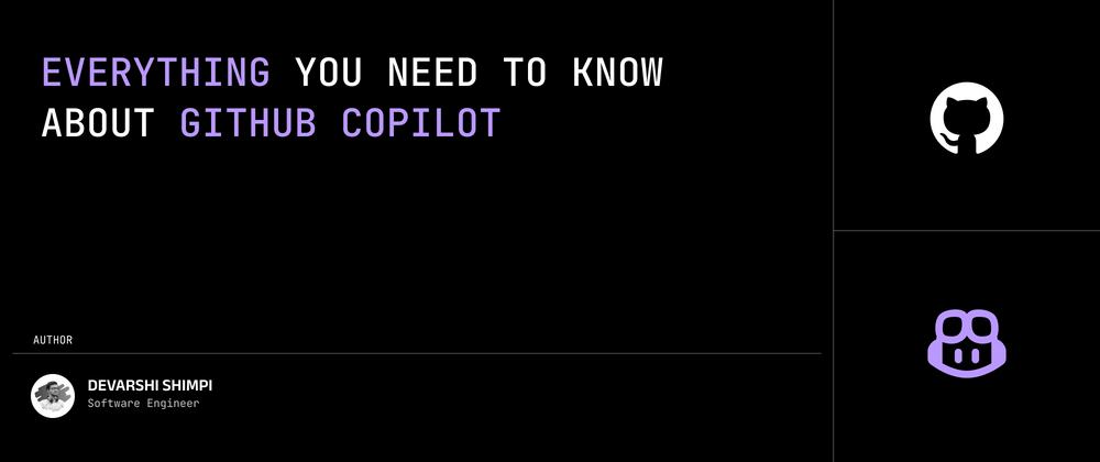 Cover image for Everything You Need To Know About Github Copilot