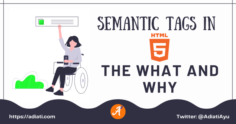 Cover image for Semantic Tags In HTML5: The What And Why