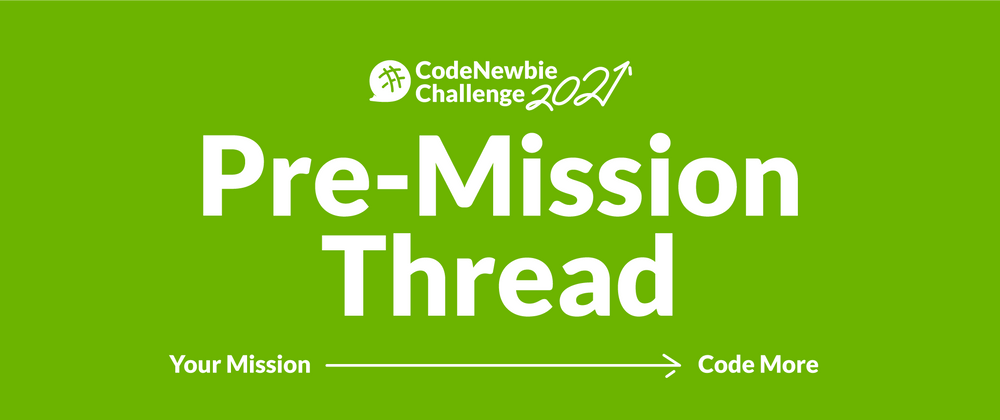 Cover image for #CNC2021 "Code More" Pre-Mission Submission Thread