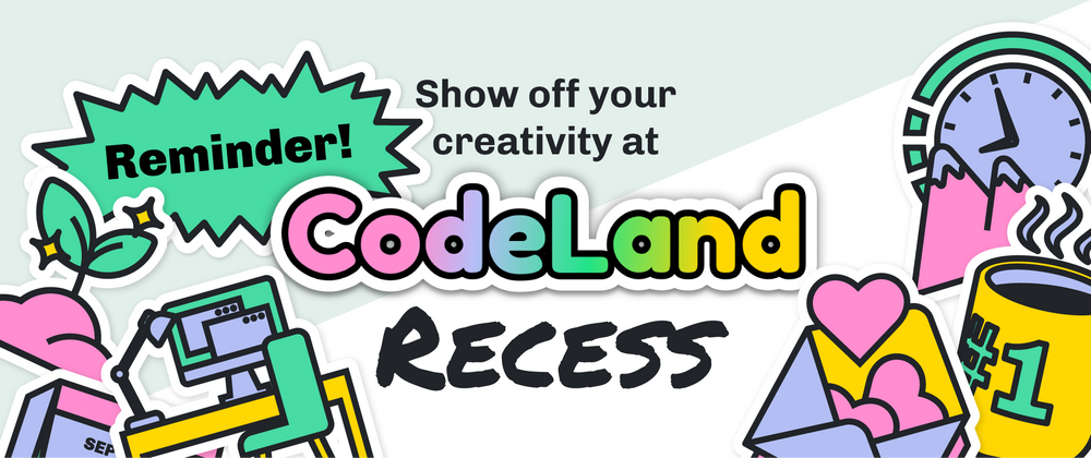 Cover image for REMINDER: Submit a short video for CodeLand Recess by August 20th!