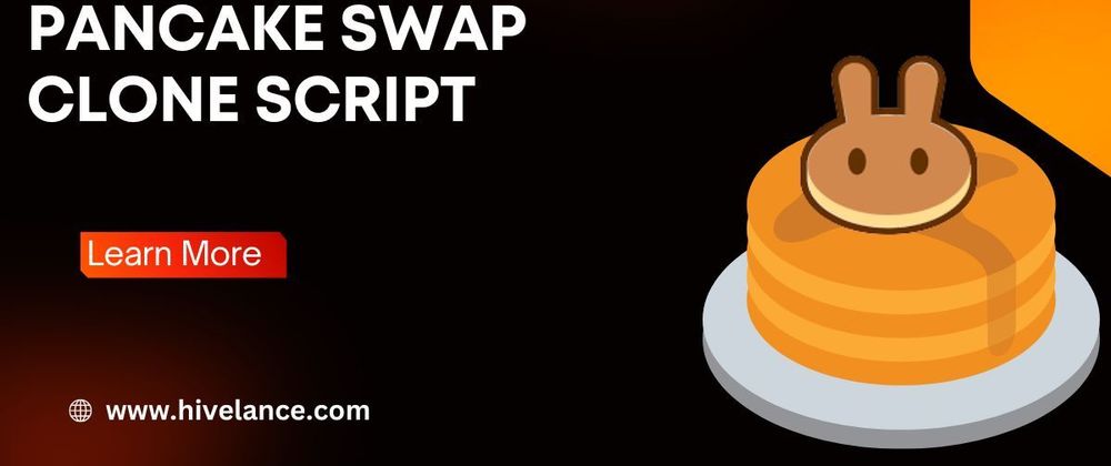 Cover image for Why PancakeSwap Clone Script is the Perfect Solution for Your Decentralized Exchange Needs
