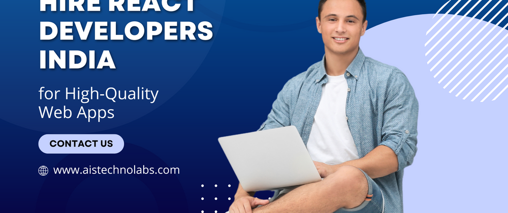 Cover image for Hire React Developers India for High-Quality Web Apps