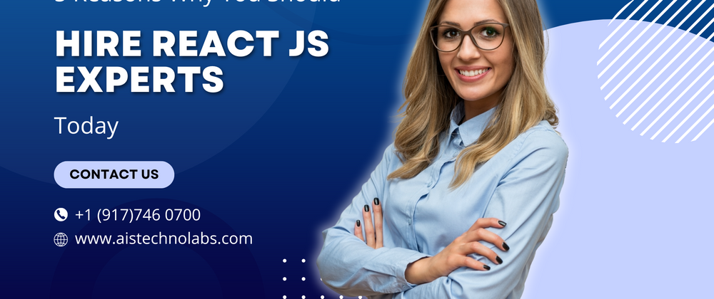 Cover image for 5 Reasons Why You Should Hire React JS Expert Today