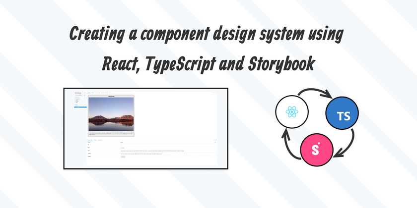 Cover image for Creating a component design system using React, TypeScript and Storybook