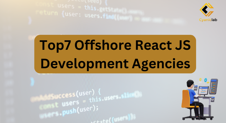 Cover image for Top 7 Offshore React Js Development Agencies