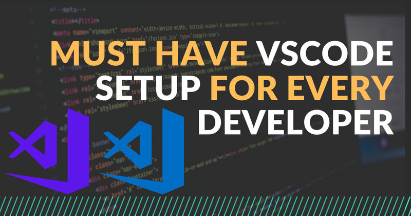 Cover image for Visual studio code setup for every Developer