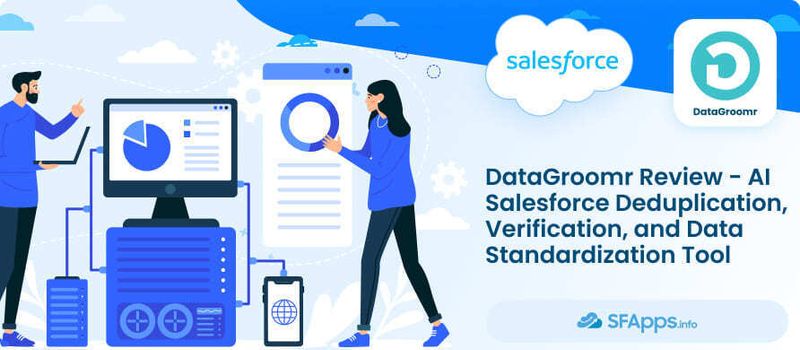 DataGroomr Review - AI Salesforce Deduplication, Verification, and Data Standardization Tool