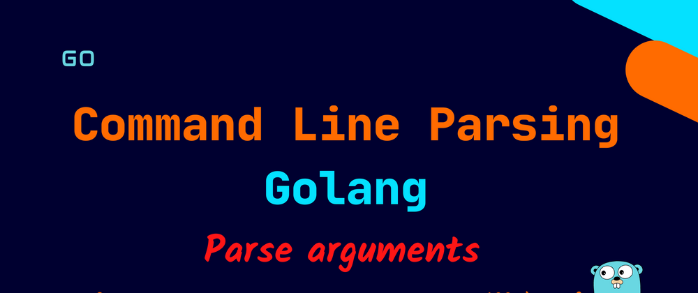 Cover image for Golang: Command Line Arguments