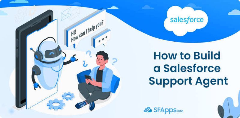 How to Build a Salesforce Support Agent