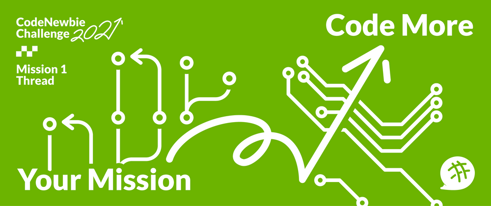 Cover image for #CNC2021 "Code More" Mission 1 Submission Thread