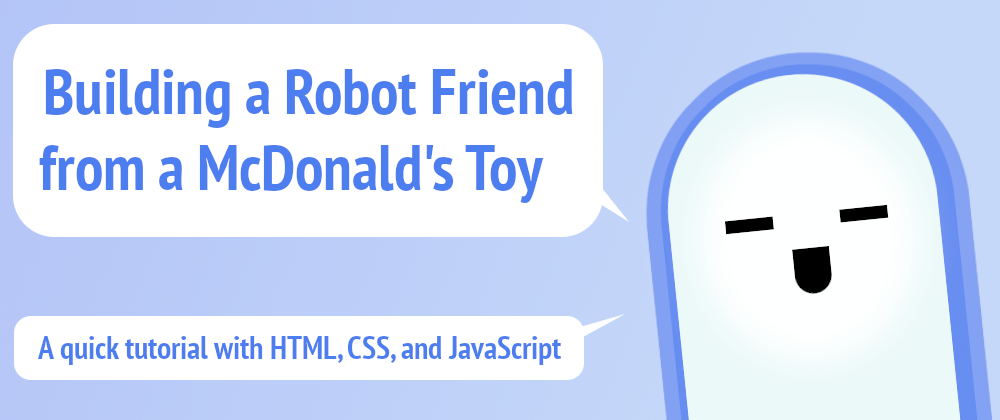 Cover image for Building a Robot Friend from a McDonald's Toy
