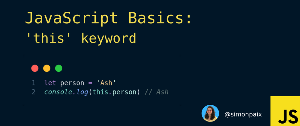 Cover image for JavaScript: Understand 'this' keyword