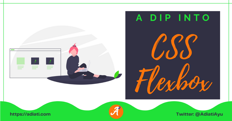 Cover image for A Dip Into CSS Flexbox