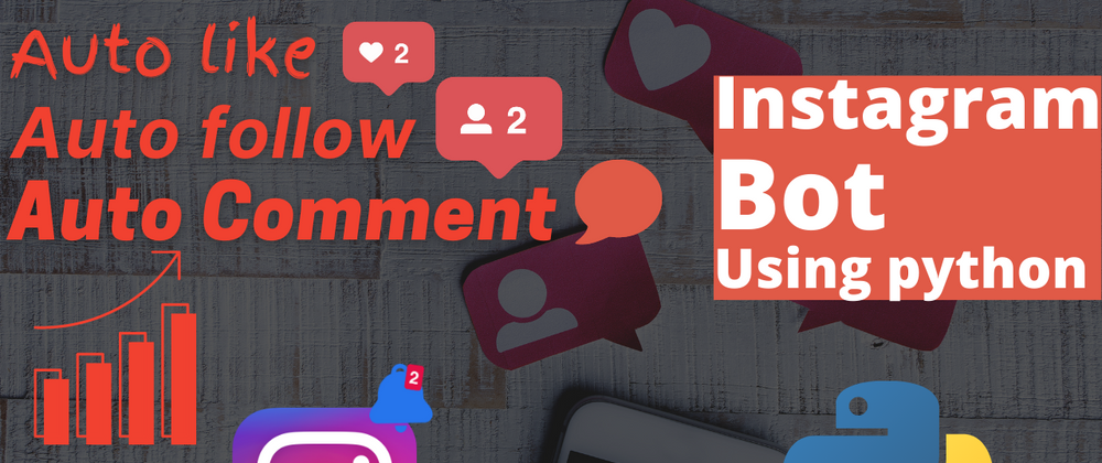 Cover image for How to Build an Instagram Bot using Python
