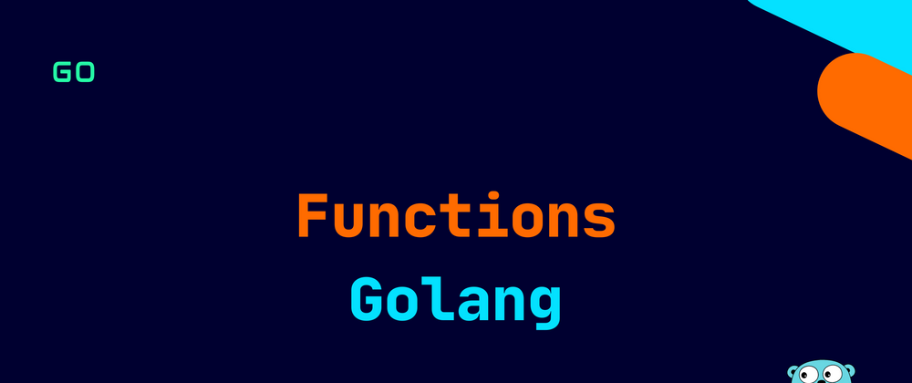 Cover image for Golang: Functions
