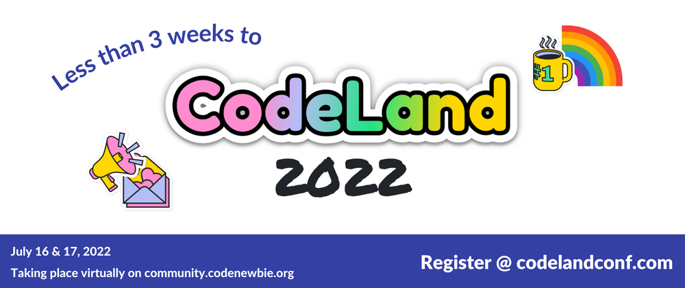 Cover image for CodeLand 2022 is less than three weeks away 🤯
