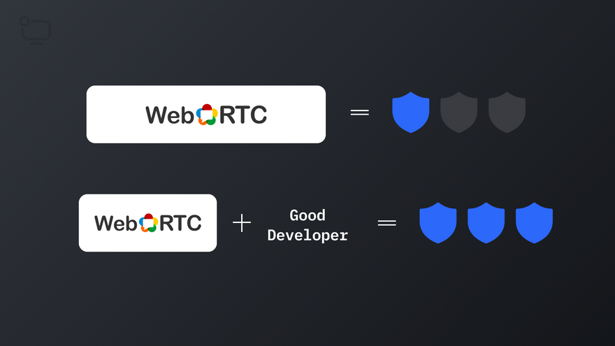 Security-of-a-WebRTC-app-is-the-developers-responsibility