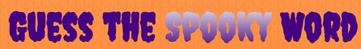 Guess the Spooky Word title in purple, on orange background. The word Spooky is rendered in a gradient from white on top to purple on the bottom.
