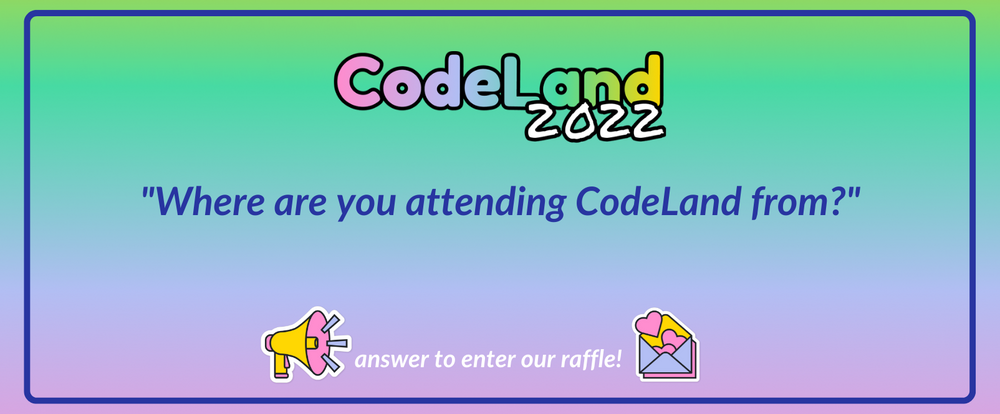 Cover image for Where are you attending CodeLand 2022 from?