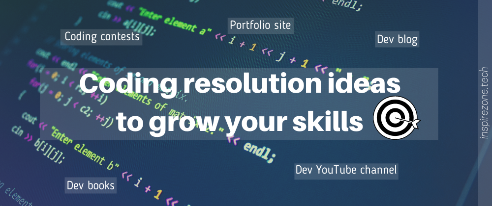 Cover image for 7 Exciting coding resolutions to grow your development skills | Newbie tips series