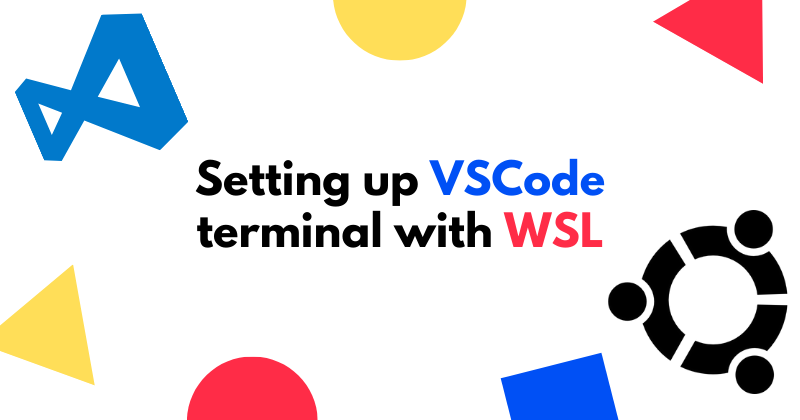 Cover image for How to set up VSCode terminal with WSL