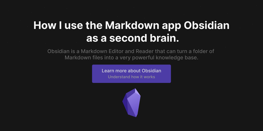 Cover image for How I use the Markdown app Obsidian as a second brain