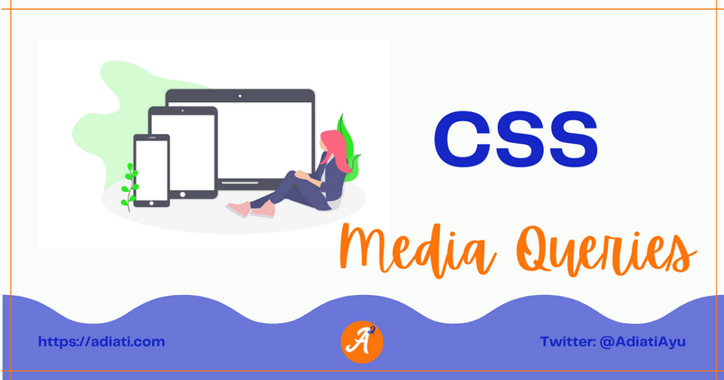 Cover image for CSS: Media Queries