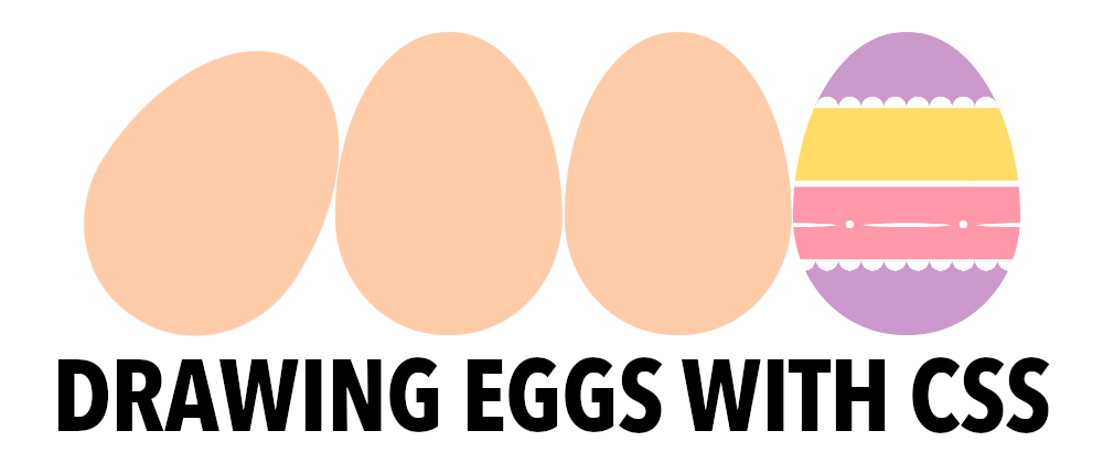 Cover image for Drawing an Egg with CSS