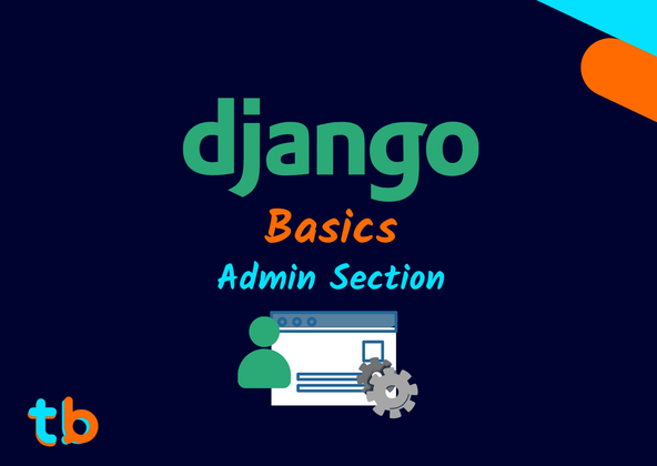 Cover image for Django Basics: Admin Section