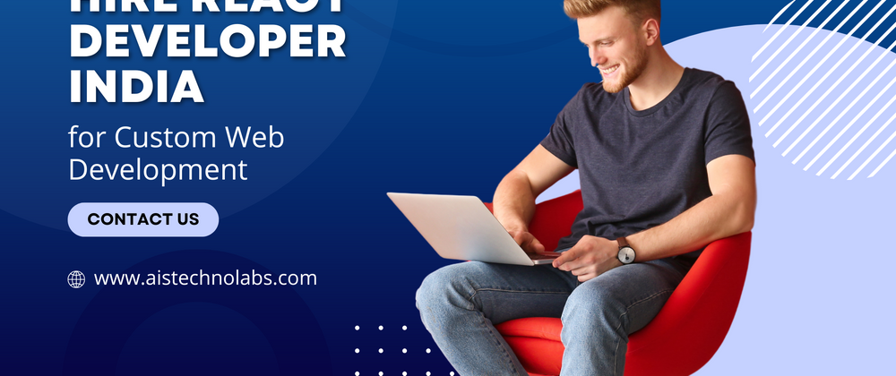 Cover image for Hire React Developer India for Custom Web Development