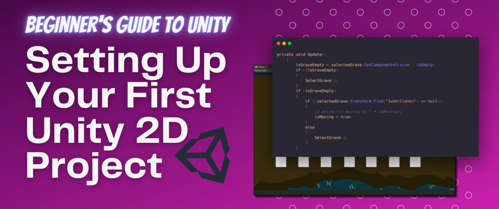 Cover image for Setting Up Your First Unity 2D Project