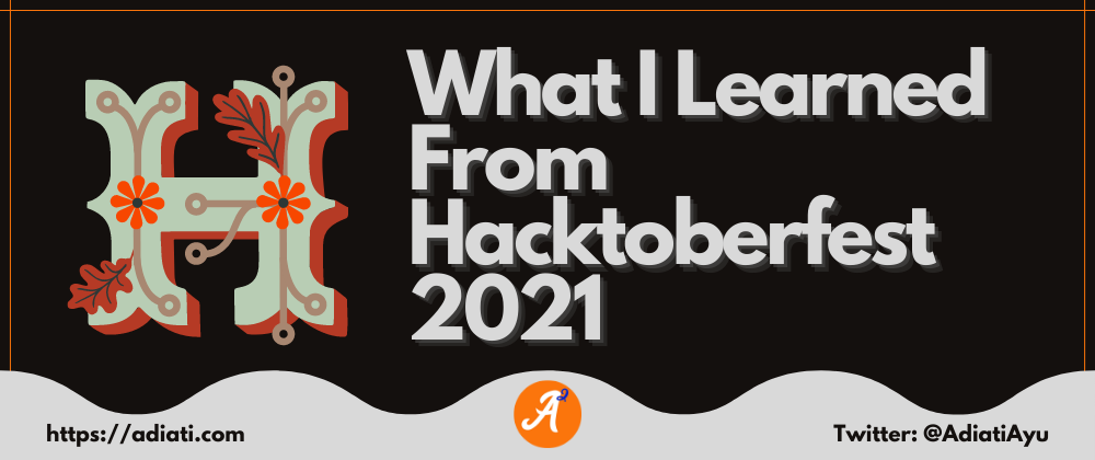 Cover image for What I Learned From Hacktoberfest 2021