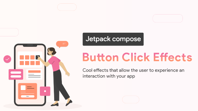 Cover image for Jetpack compose: Cool Button Click Effects