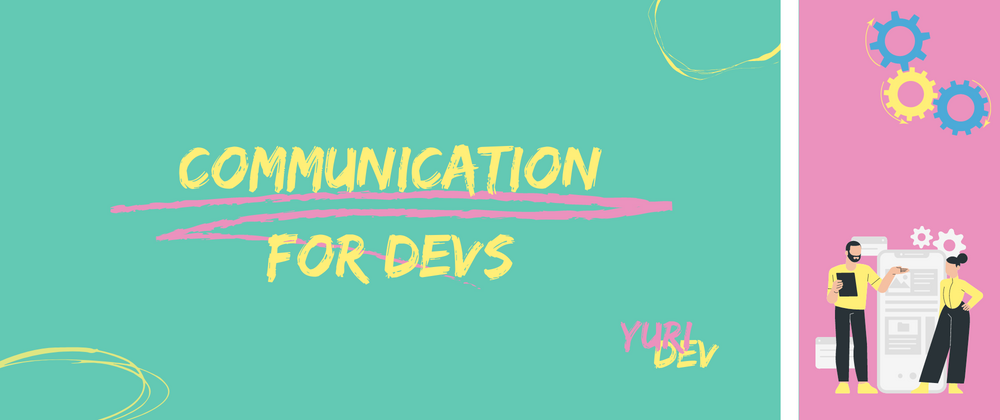 Cover image for Communication for devs