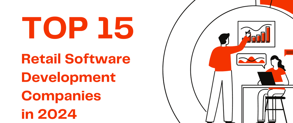 Cover image for 15 Best Retail Software Development Companies in 2024